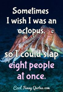 Inhyay/Sometimes I wish I was an Ocopus.